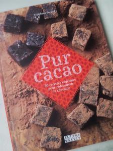 Pur cacao. 50 recettes végétales pour redécouvrir le chocolat. Delphine POCARD Pur cacao. 50 recettes végétales pour redécouvrir le chocolat. Delphine POCARD
