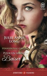 Pennyroyal Green – Tome 2  Pour un simple baiser de Julie Anne Long