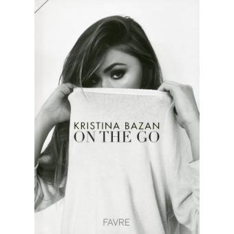 Kristina Bazan On The Go Kayture livre