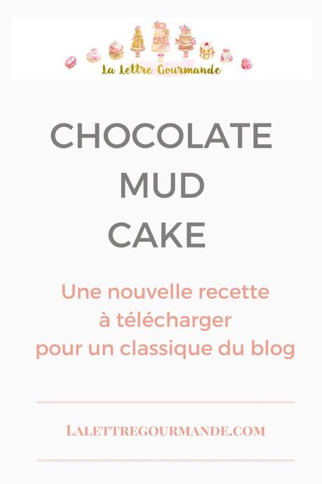 Mise à jour: le chocolate mud cake ! (A télécharger)