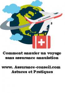 Comment annuler un voyage sans assurance annulation