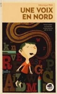 Une voix en nord. Véronique PETIT (Dès 10 ans)