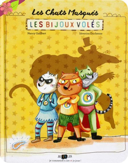 Les chats masqués : les bijoux volés de Nancy Guilbert et Séverine Duchesne - éditions frimoüsse