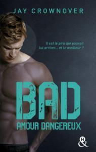 Ma ChRoNiQuE – Bad tome 2: Amour dangereux de Jay Crownover Ma ChRoNiQuE – Bad tome 2: Amour dangereux de Jay Crownover