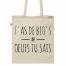   Tote Bag en coton Bio Toile Ecru / Raw Canvas Graphic Tote bag - T'as de BIO's oeufs tu sais  
 Prix indicatif : 13,90 euros sur le site  www.artecita-eco-fashion.com  