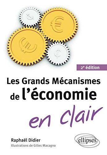 Les grands mécanismes de l'économie en clair - 2e édition