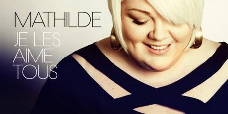 Mathilde – Je Les Aime Tous