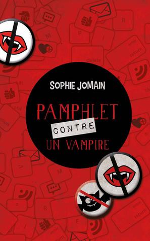 Pamphlet contre un vampire - Sophie Jomain