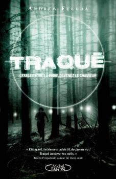 Couverture Traqué, tome 1 : Cessez d'être la proie devenez le chasseur