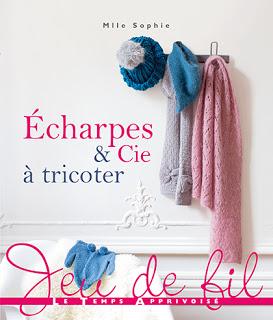 Écharpes et Cie à tricoter de Mlle Sophie