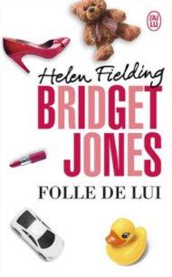 Bridget Jones folle de lui d’Helen Fielding