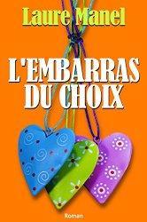Chronique de lecture : L’Embarras du choix de Laure Manel