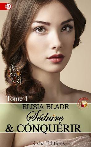 Suivez les règles à la lettre dans le 1er tome de  Séduire & Conquérir d'Elisia Blade