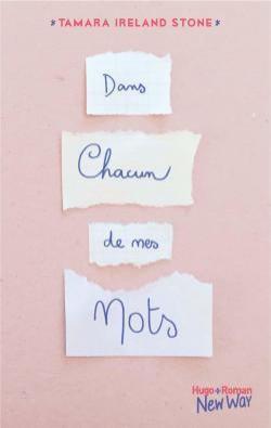 Ma ChRoNiQuE – Dans Chacun de mes Mots de Tamara Ireland Stone