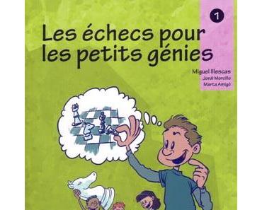 Les échecs pour les petits génies