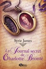 charlotte brontë, syrie james, le journal secret de charlotte brontë, les soeurs brontë, biographie, milady