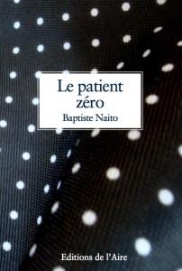 Le patient zéro, de Baptiste Naito