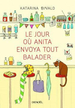 Couverture de Le jour où Anita envoya tout balader