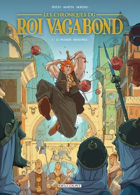 Couverture des Chroniques Du Roi vagabond T1 Le Premier Mensonge par Prieto, Moreno et Martin chez Delcourt