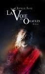 Aylus Estelle Faye La Voie des Oracles tome 3