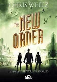 The young world, tome 2 : The new order de Chris Weitz