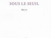 (note lecture) Jean-Louis Giovannoni, "Sous seuil", Véronique Pittolo