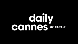 Canal + : Dailymotion s’associent pour vivre le Festival de Cannes !