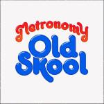 Metronomy – Old Skool