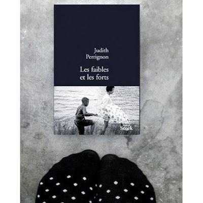 Les faibles et les forts de Judith Perrignon