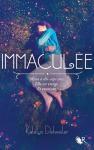 Ma ChRoNiQuE – Immaculée Tome 1 de Katelyn Detweiler