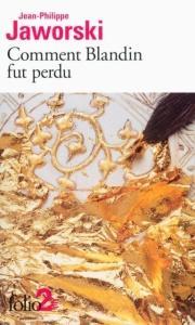 Comment Blandin fut perdu Comment Blandin fut perdu