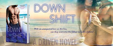 Découvrez un nouvel extrait teaser de Down Shift de K Bromberg