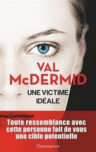 Une victime idéale, Val McDermid
