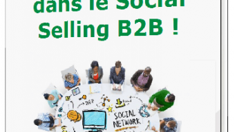 Mini guide gratuit “Lancez vous dans le Social Selling en B2B – 15 minutes suffisent !’