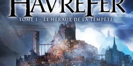 Critique – Havrefer – Tome 1 : Le Héraut de la Tempête – Richard Ford