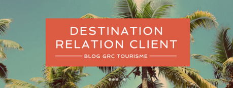 Destination GRC, le blog de la relation client