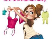 Osez être maman sexy