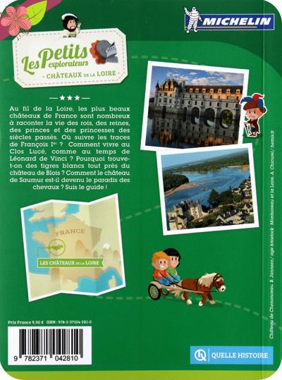 Les petits explorateurs : Châteaux de la Loire - Quelle histoire et Michelin
