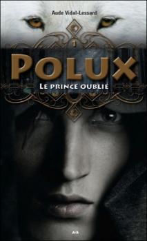 Couverture Polux, tome 1 : Le prince oublié