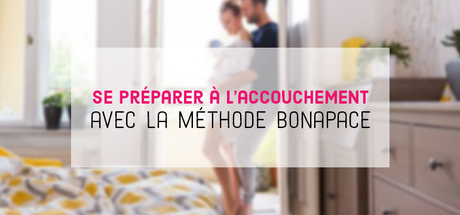 Futurs parents : se préparer à l’accouchement avec la méthode Bonapace Futurs parents : se préparer à l’accouchement avec la méthode Bonapace
