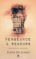 Chicanos & Gringos #1 : Vengeance à rebours – Elena De Sonio