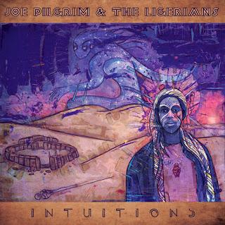 Joe Pilgrim & The Ligerians - Intuitions (Soulnurse Records)