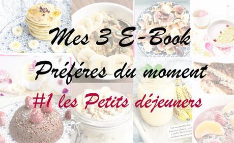 Mes 3 Ebook de p'tits-déj' healthy et gourmands préférés