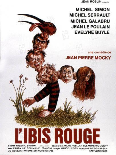 L'Ibis Rouge (1975) de Jean-Pierre Mocky L'Ibis Rouge (1975) de Jean-Pierre Mocky