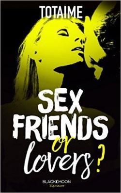 Couverture de Sex friends or lovers ?