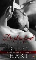 Blackcreek #1- De plein fouet – Riley Hart ♥♥♥♥♥