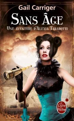 Couverture Une aventure d'Alexia Tarabotti, Le Protectorat de l'ombrelle, tome 5 : Sans âge