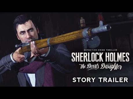Sherlock Holmes : The Devil’s Daughter – L’intrigue se dévoile dans une nouvelle vidéo !