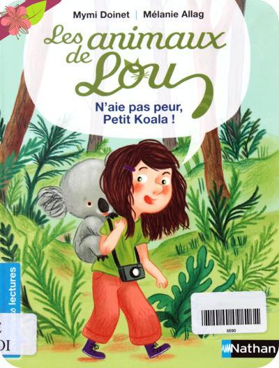 Les animaux de Lou : N’aie pas peur, Petit Koala ! de Mymi Doinet et Mélanie Allag