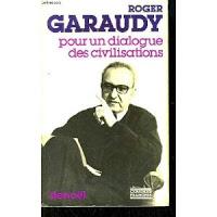 De la sécession au dialogue. Par Roger Garaudy. 1- L’enjeu du dialogue des civilisations